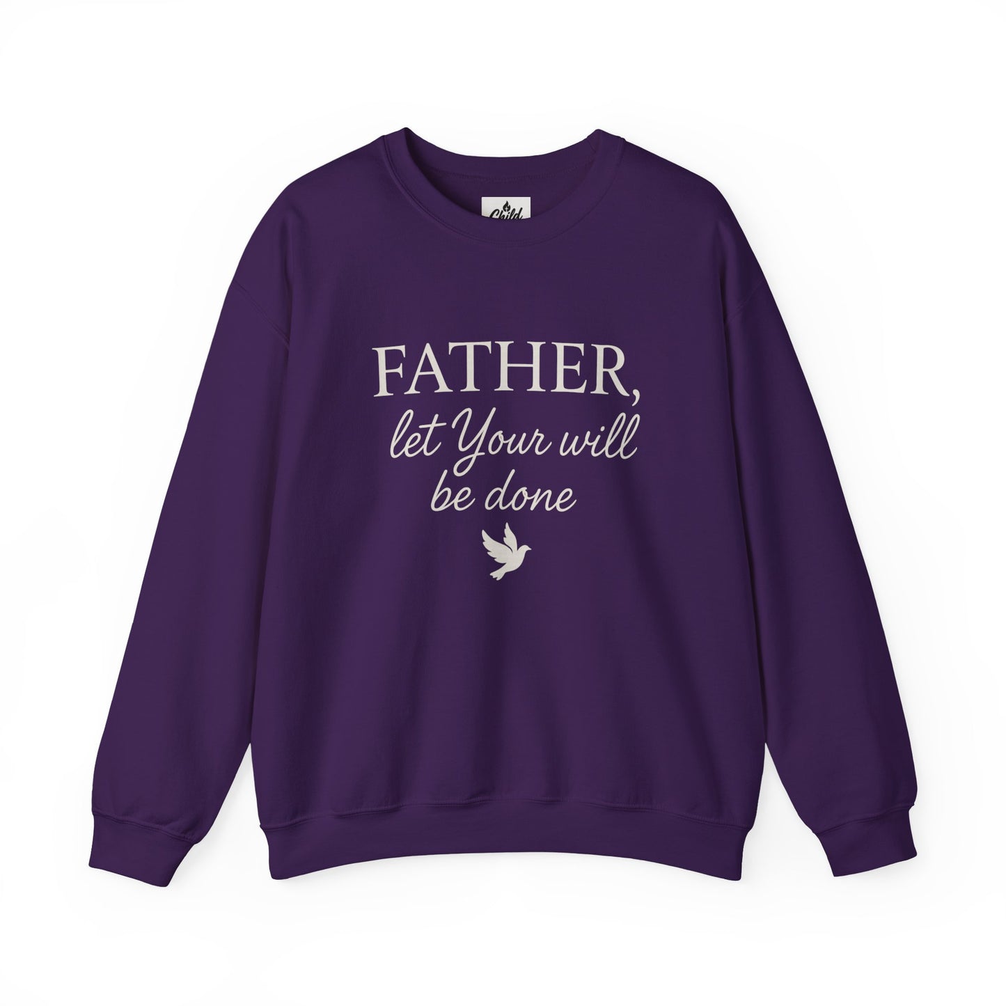 "Father Let Your Will Be Done" - Christian Sweatshirt