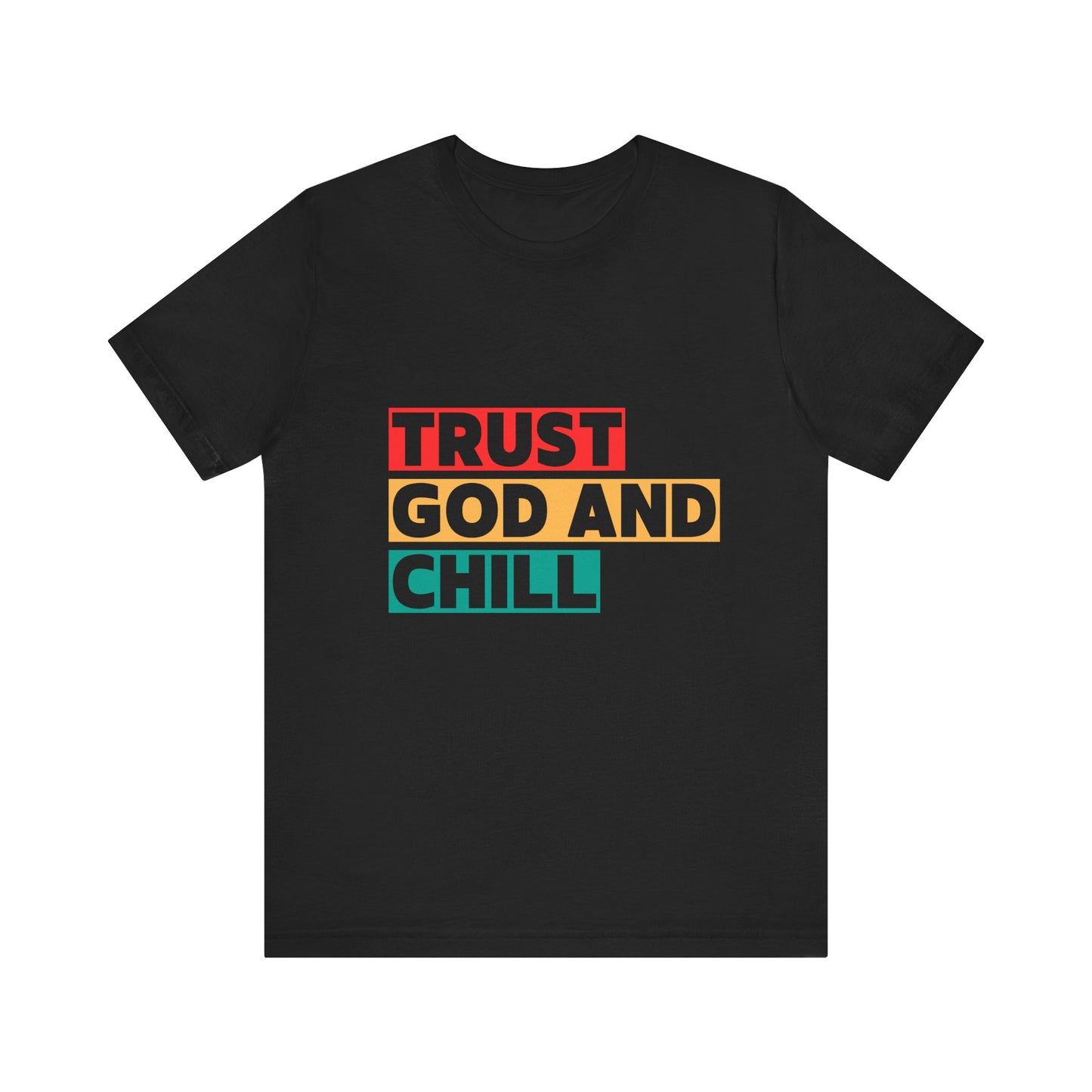 “Trust God and Chill” Religious T-Shirt – Laid-Back Faith with Style