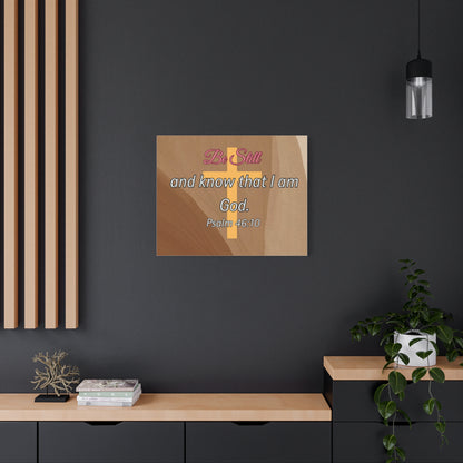 Inspirational Christian Wall Art - "Be still and know that I am God" Matte Canvas