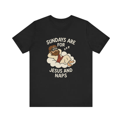 “Sundays Are for Jesus and Naps” Christian T-Shirt – Faith and Rest Tee