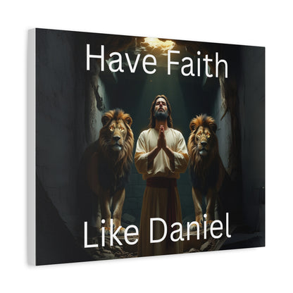 Inspirational Christian Wall Art - "Have Faith Like Daniel" Matte Canvas