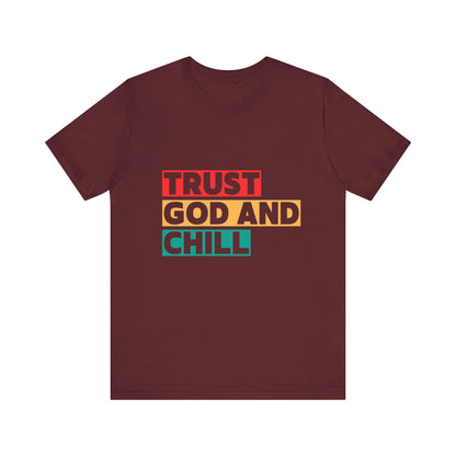“Trust God and Chill” Religious T-Shirt – Laid-Back Faith with Style