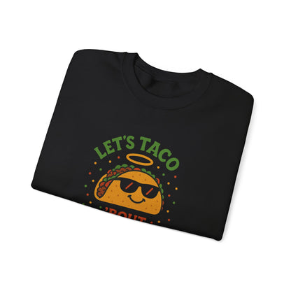 “Let’s Taco ‘Bout Jesus” Crewneck Sweatshirt – Cozy Religious Humor Apparel