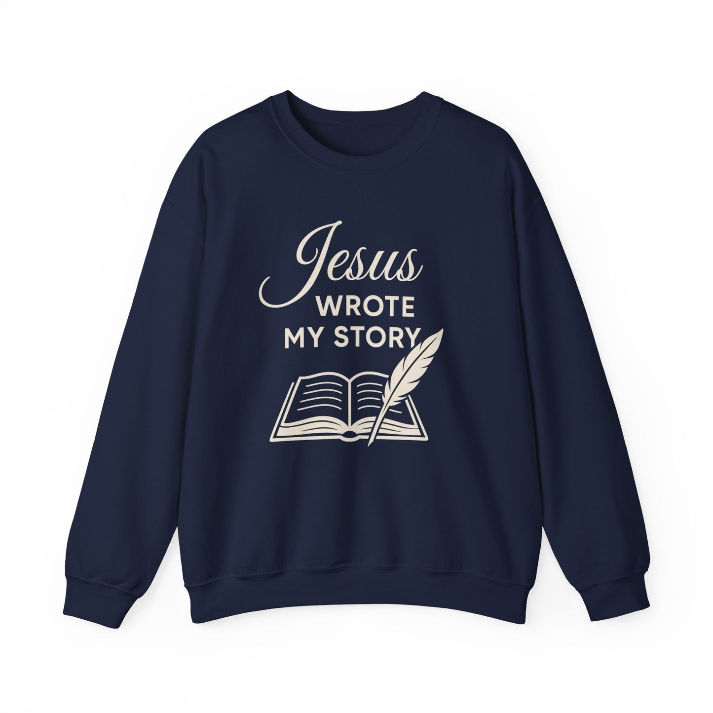 “Jesus Wrote My Story” Crewneck Sweatshirt – Cozy and Meaningful Religious Apparel