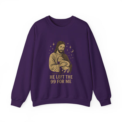 “He Left the 99 for Me” Crewneck Religious Sweatshirt – Faith-Filled Comfort
