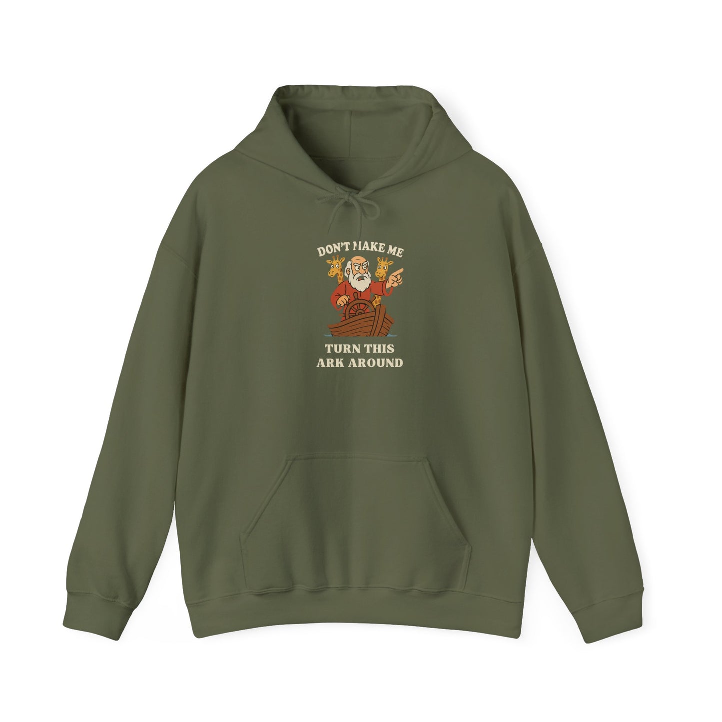 “Don’t Make Me Turn This Ark Around” Religious Hoodie – Funny Faith-Based Unisex Pullover