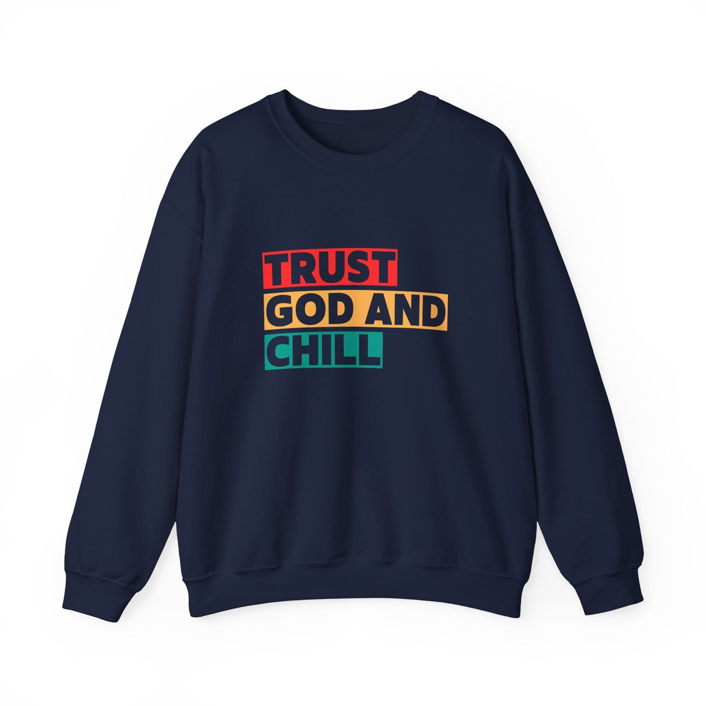 “Trust God and Chill” Crewneck Religious Sweatshirt – Faith-Filled Comfort for Every Season