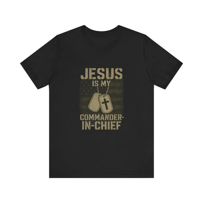 “Jesus Is My Commander-in-Chief” Christian T-Shirt – Bold Faith & Patriot-Inspired Design