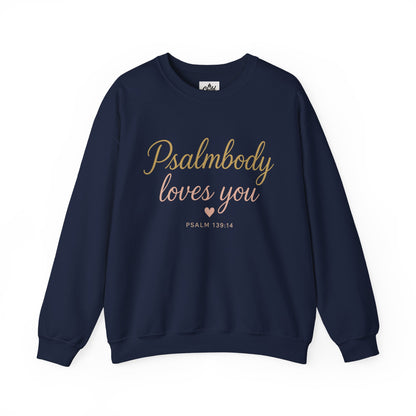"Psalmbody Loves You" . Christian Sweatshirt