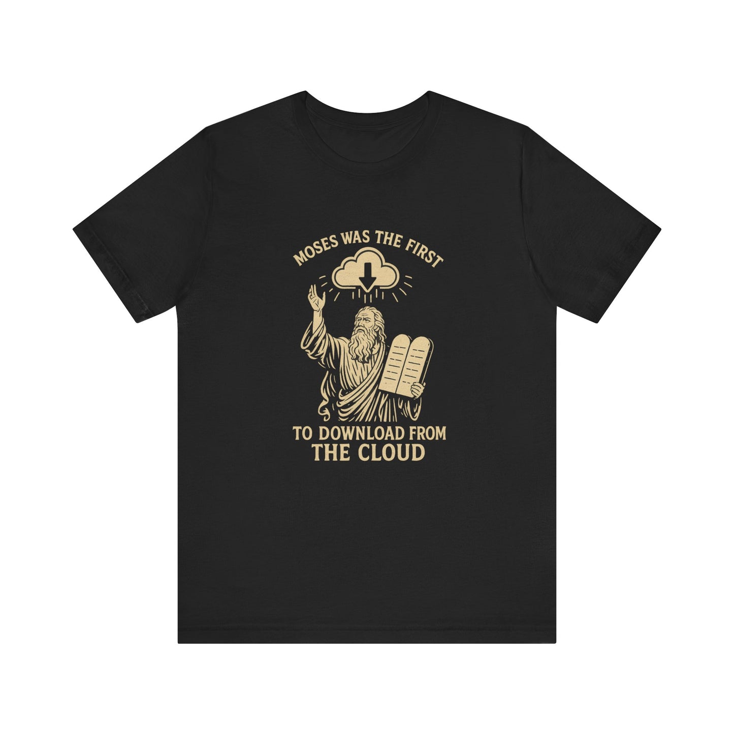 “Moses Was the 1st to Download from the Cloud” Religious T-Shirt – Funny Bible Tech Pun