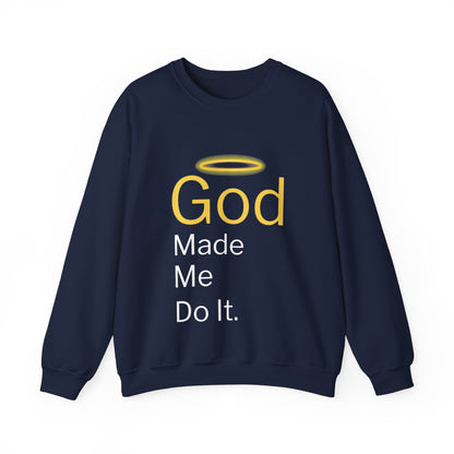 “God Made Me Do It” Religious Crewneck Sweatshirt – Fun & Faithful Comfort