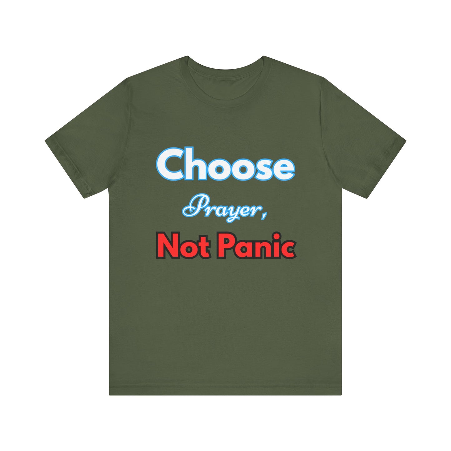 “Choose Prayer, Not Panic” Religious Graphic Tee – Unisex Inspirational Shirt