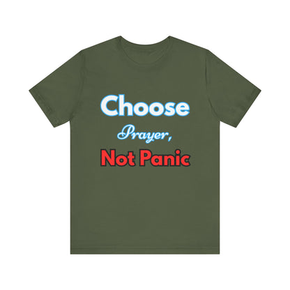 “Choose Prayer, Not Panic” Religious Graphic Tee – Unisex Inspirational Shirt