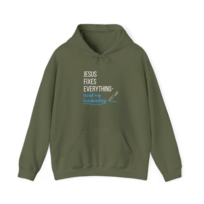 “Jesus Fixes Everything—Except My Handwriting” Hoodie – Unisex religious Pullover with a Fun Twist