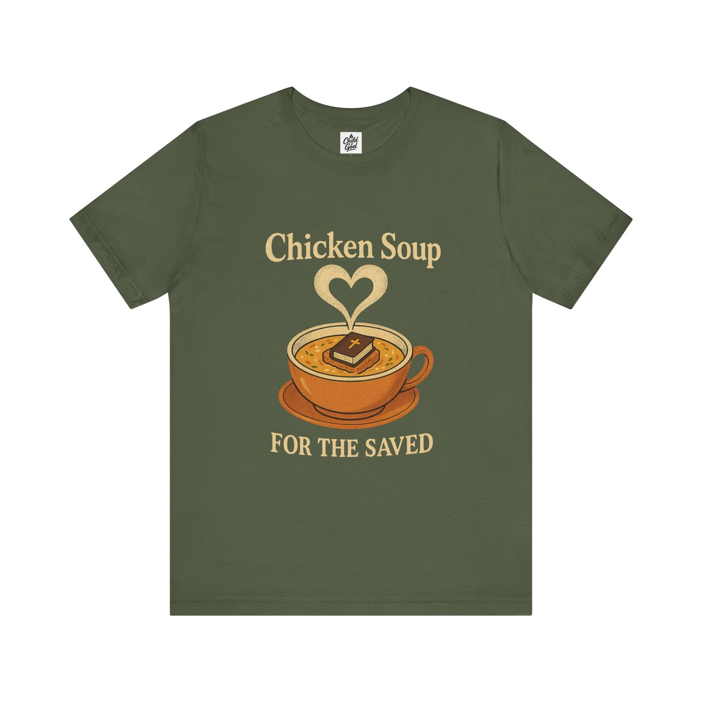 "Chicken Soup for the Saved" . Unisex Jersey Short Sleeve Tee - Casual Christian Graphic Shirt for Positive Vibes