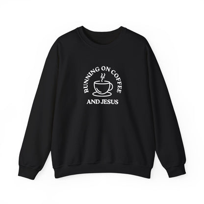 “Running on Coffee and Jesus” Crewneck Religious Sweatshirt – Cozy Faith & Fuel Design