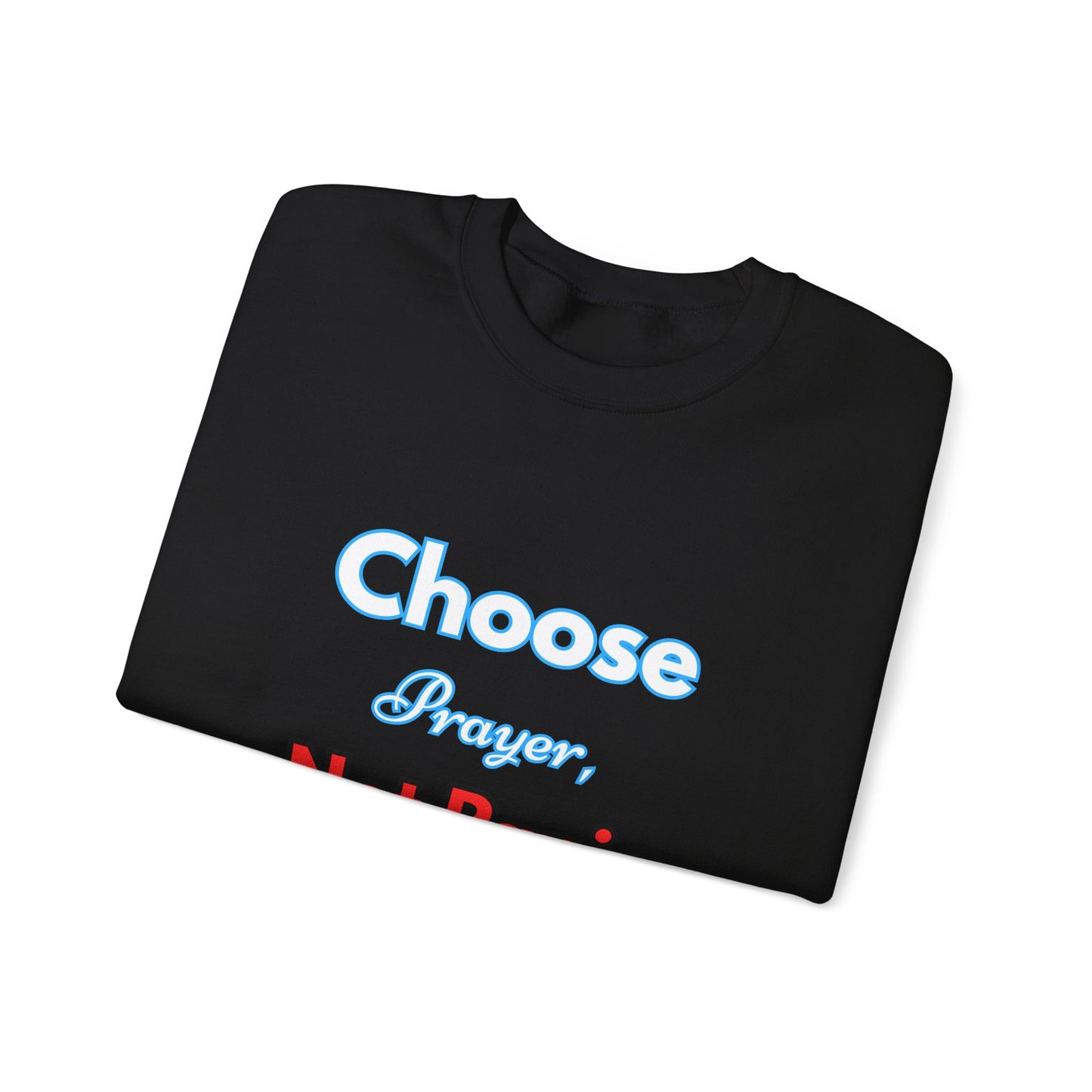 “Choose Prayer, Not Panic” Religious Crewneck Sweatshirt – Faith-Inspired Cold Weather Comfort