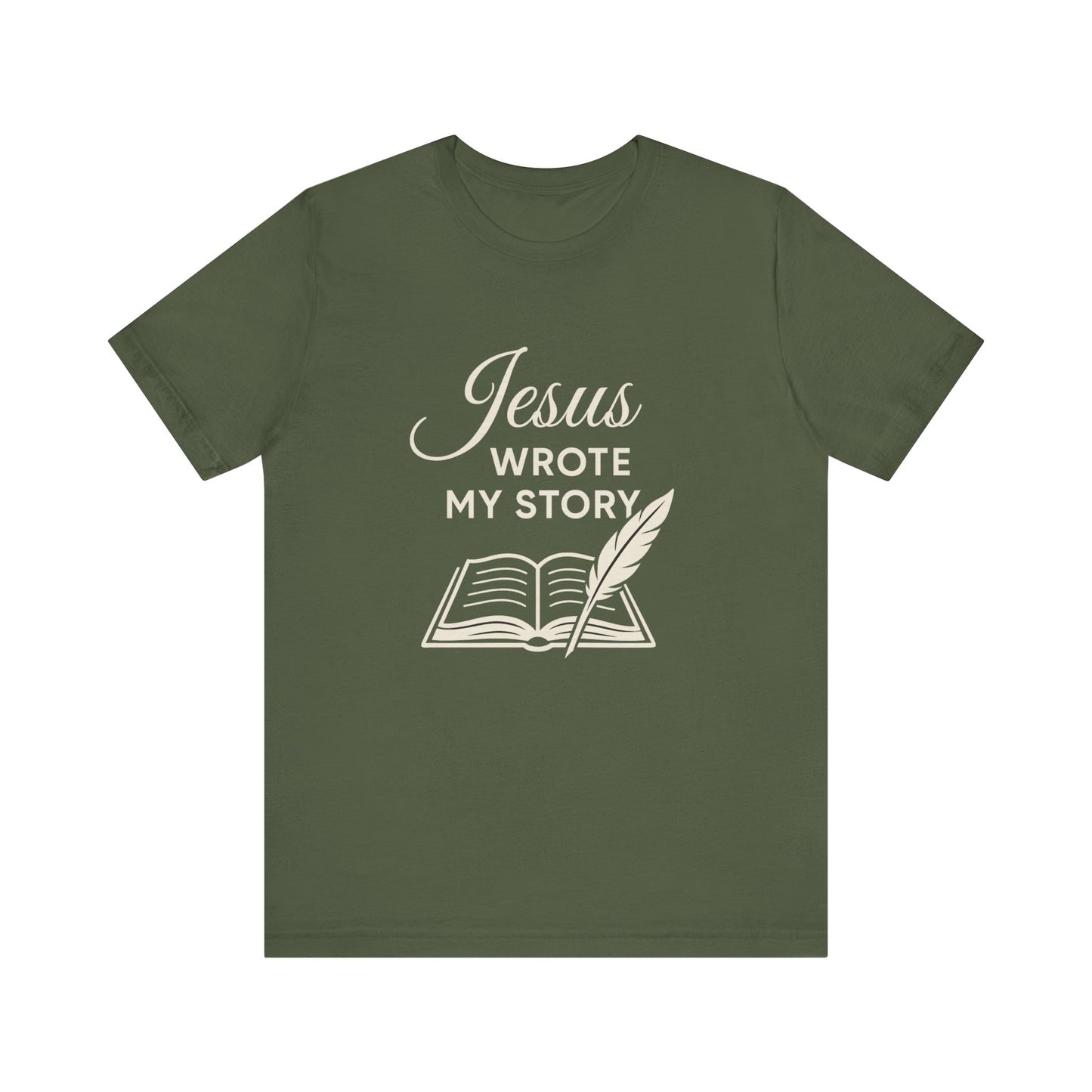 “Jesus Wrote My Story” Religious T-Shirt – Inspirational Faith Message