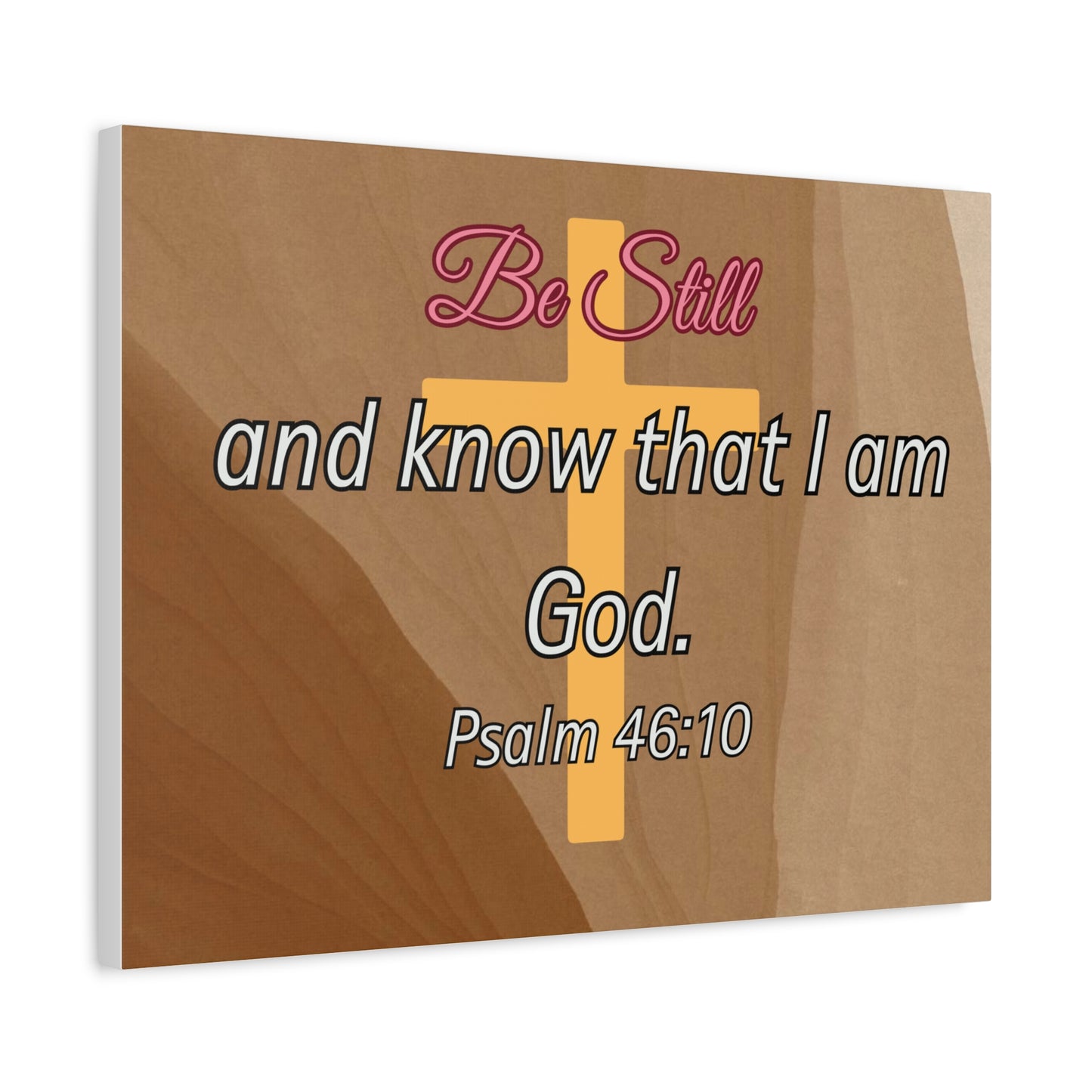 Inspirational Christian Wall Art - "Be still and know that I am God" Matte Canvas
