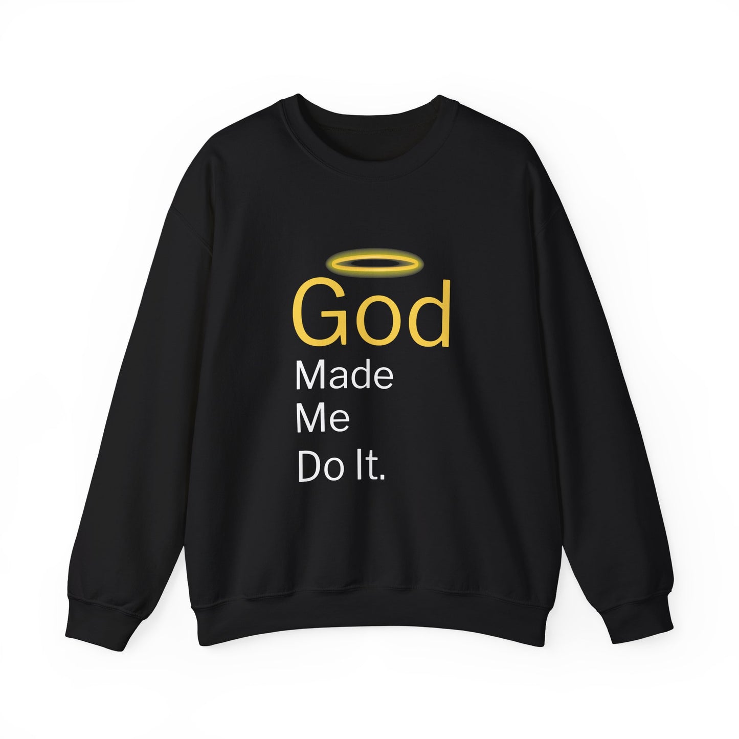 “God Made Me Do It” Religious Crewneck Sweatshirt – Fun & Faithful Comfort
