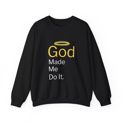 “God Made Me Do It” Religious Crewneck Sweatshirt – Fun & Faithful Comfort