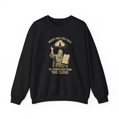 “Moses Was the 1st to Download from the Cloud” Crewneck Sweatshirt – Cozy Christian Tech Humor