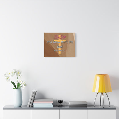 Inspirational Christian Wall Art - "Be still and know that I am God" Matte Canvas