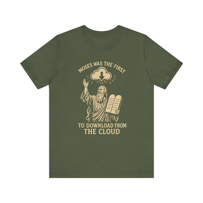 “Moses Was the 1st to Download from the Cloud” Religious T-Shirt – Funny Bible Tech Pun