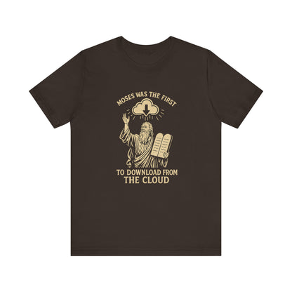 “Moses Was the 1st to Download from the Cloud” Religious T-Shirt – Funny Bible Tech Pun
