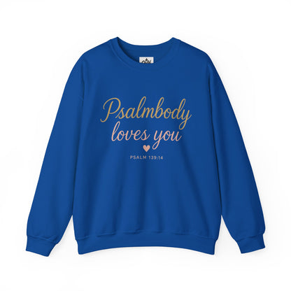 "Psalmbody Loves You" . Christian Sweatshirt