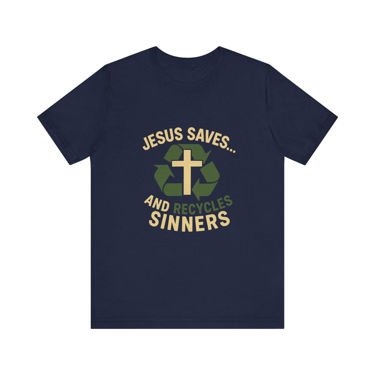 “Jesus Saves… and Recycles Sinners” Religious T-Shirt – Witty Faith Statement