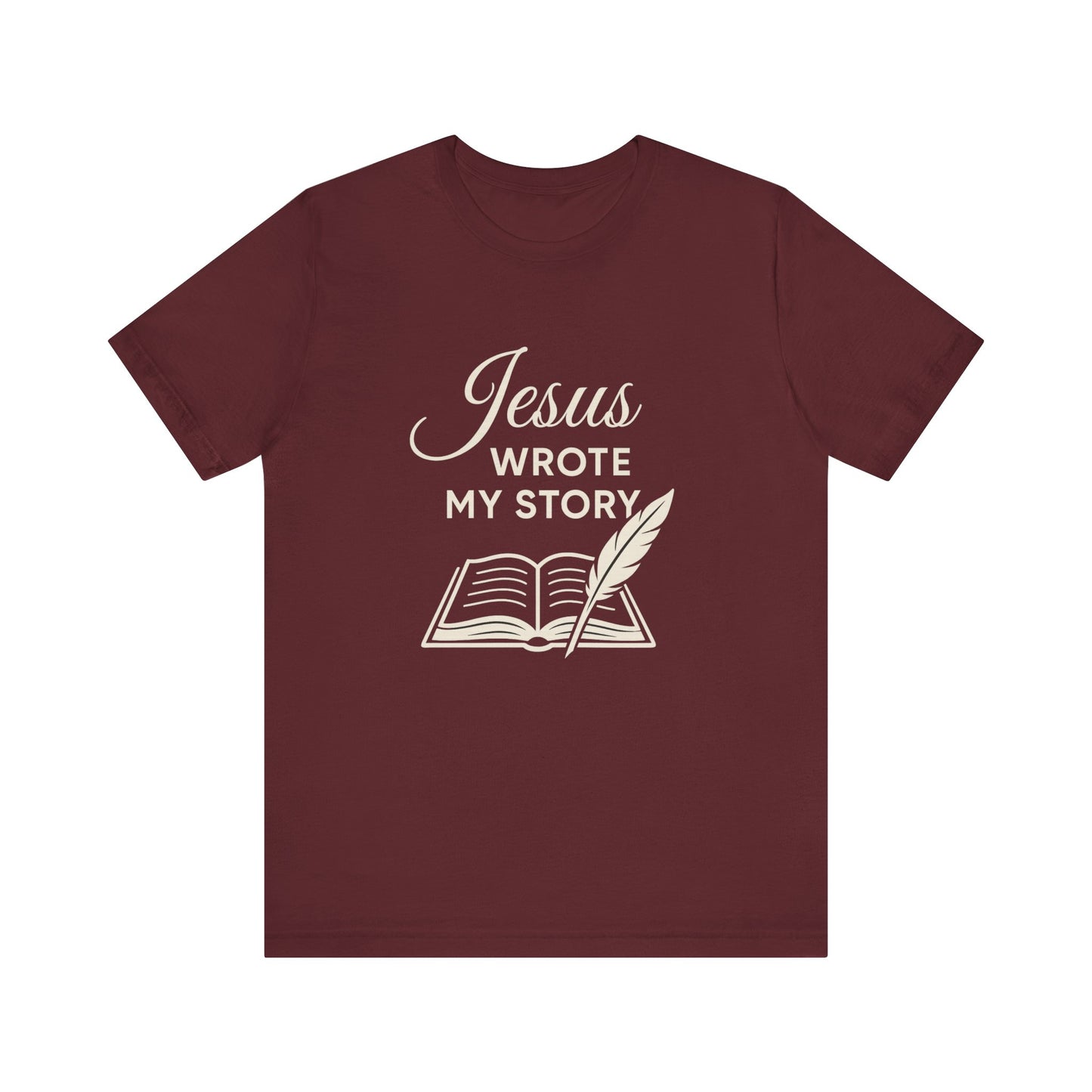 “Jesus Wrote My Story” Religious T-Shirt – Inspirational Faith Message
