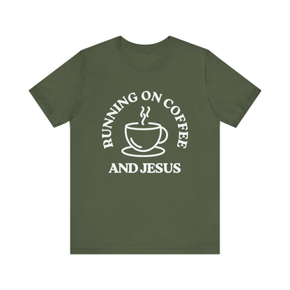 “Running on Coffee and Jesus” Religious T-Shirt – Faith & Caffeine Combo Tee