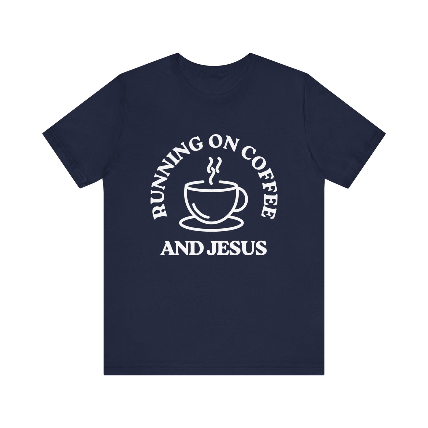 “Running on Coffee and Jesus” Religious T-Shirt – Faith & Caffeine Combo Tee