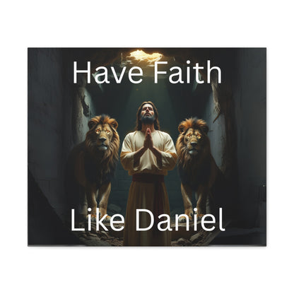 Inspirational Christian Wall Art - "Have Faith Like Daniel" Matte Canvas