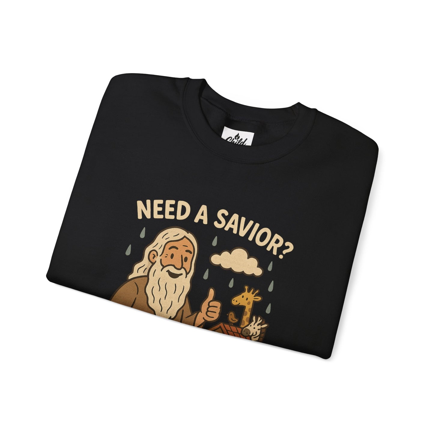 "Need a Savior? I Noah Guy." - Christian Sweatshirt - Unisex