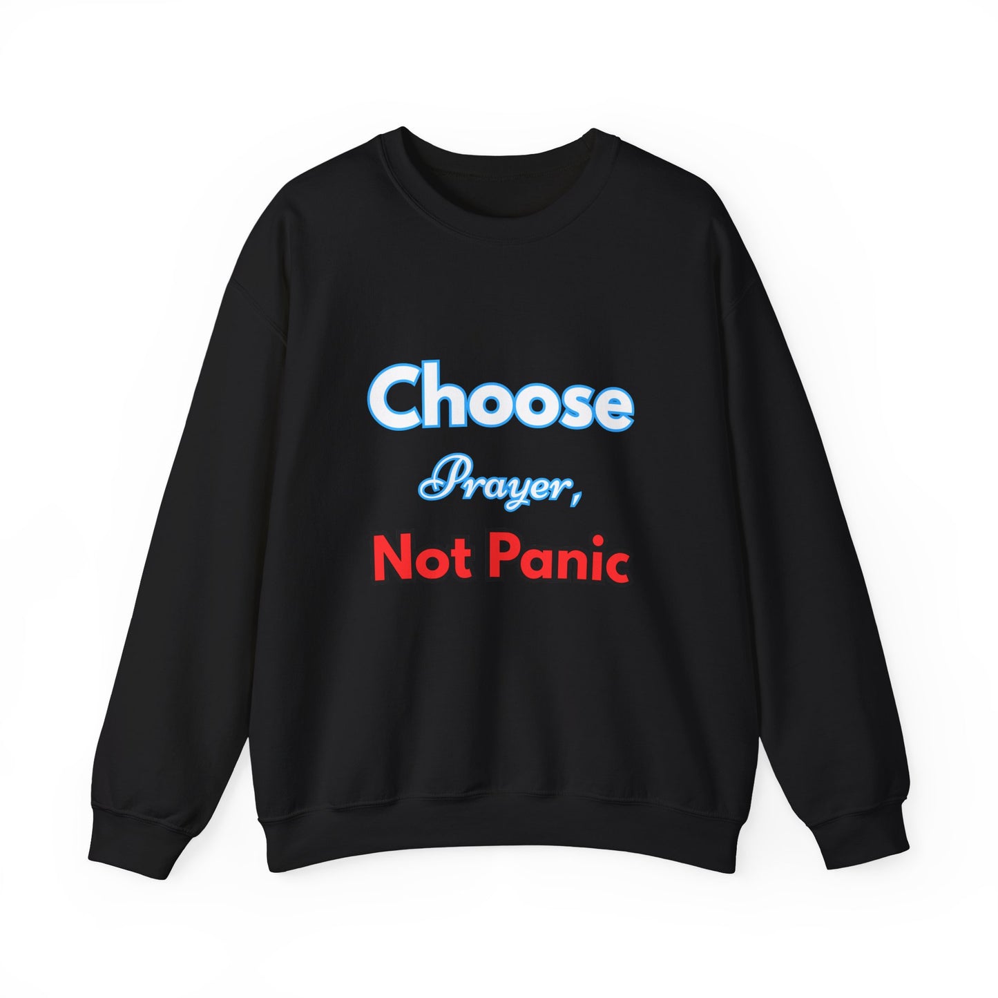 “Choose Prayer, Not Panic” Religious Crewneck Sweatshirt – Faith-Inspired Cold Weather Comfort