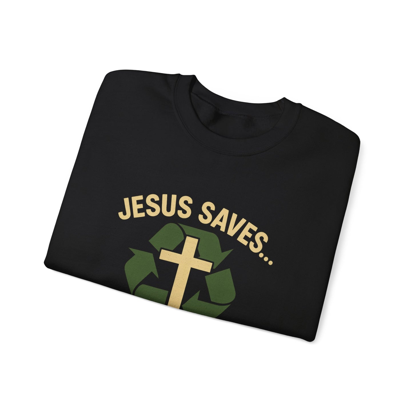“Jesus Saves… and Recycles Sinners” Crewneck Sweatshirt – Cozy Religious Humor