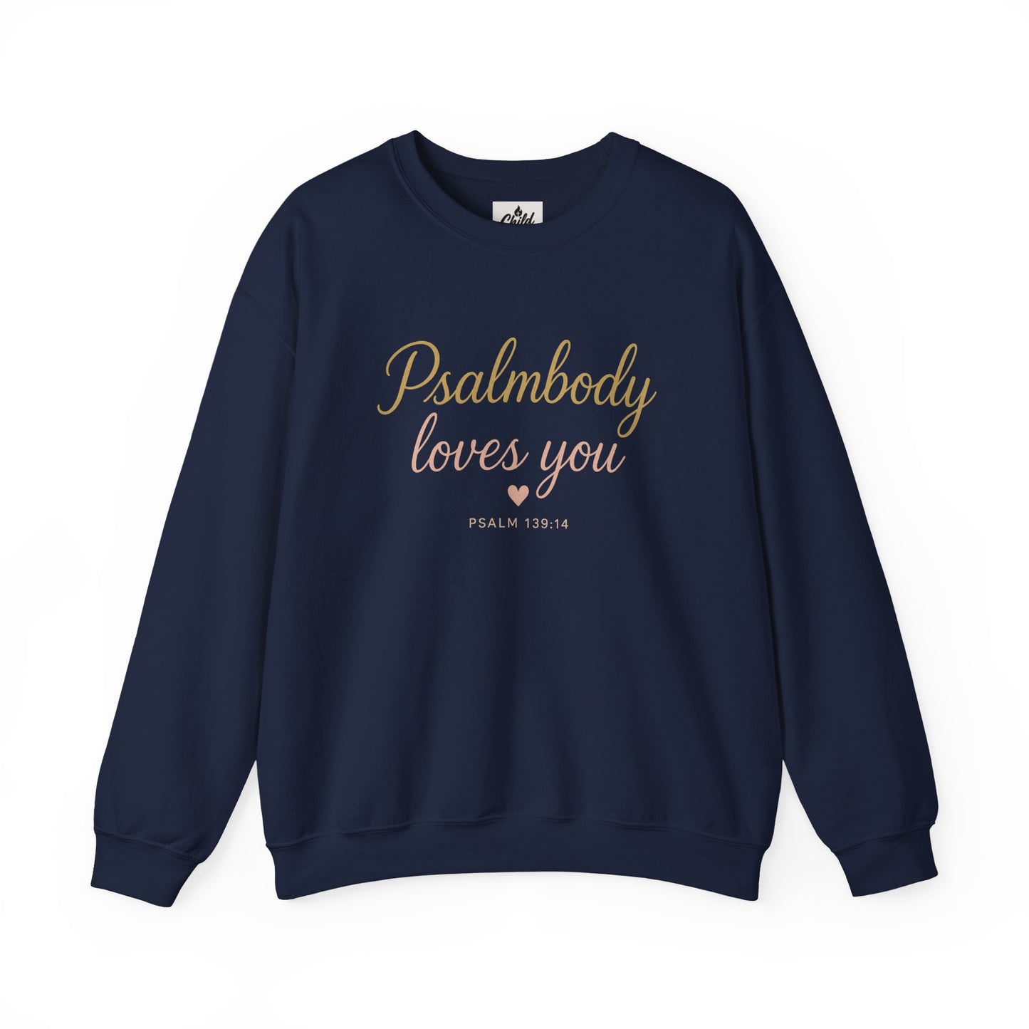 "Psalmbody Loves You" - Christian Sweatshirt