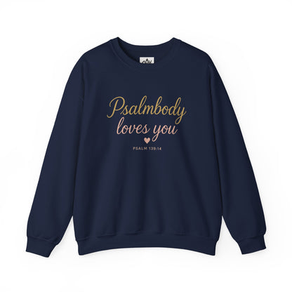 "Psalmbody Loves You" - Christian Sweatshirt