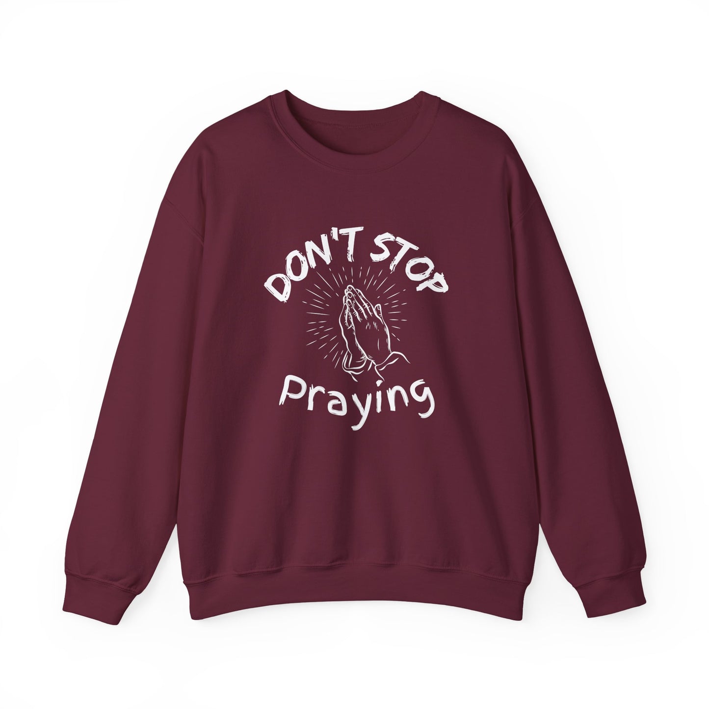 “Don’t Stop Praying” Crewneck Religious Sweatshirt – Cozy Reminder of Faith