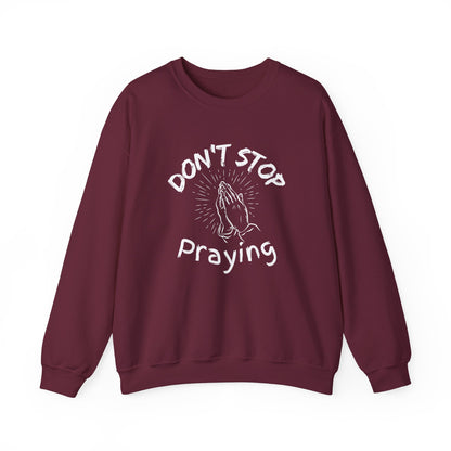 “Don’t Stop Praying” Crewneck Religious Sweatshirt – Cozy Reminder of Faith