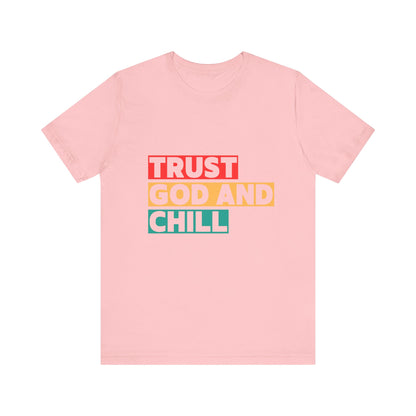 “Trust God and Chill” Religious T-Shirt – Laid-Back Faith with Style
