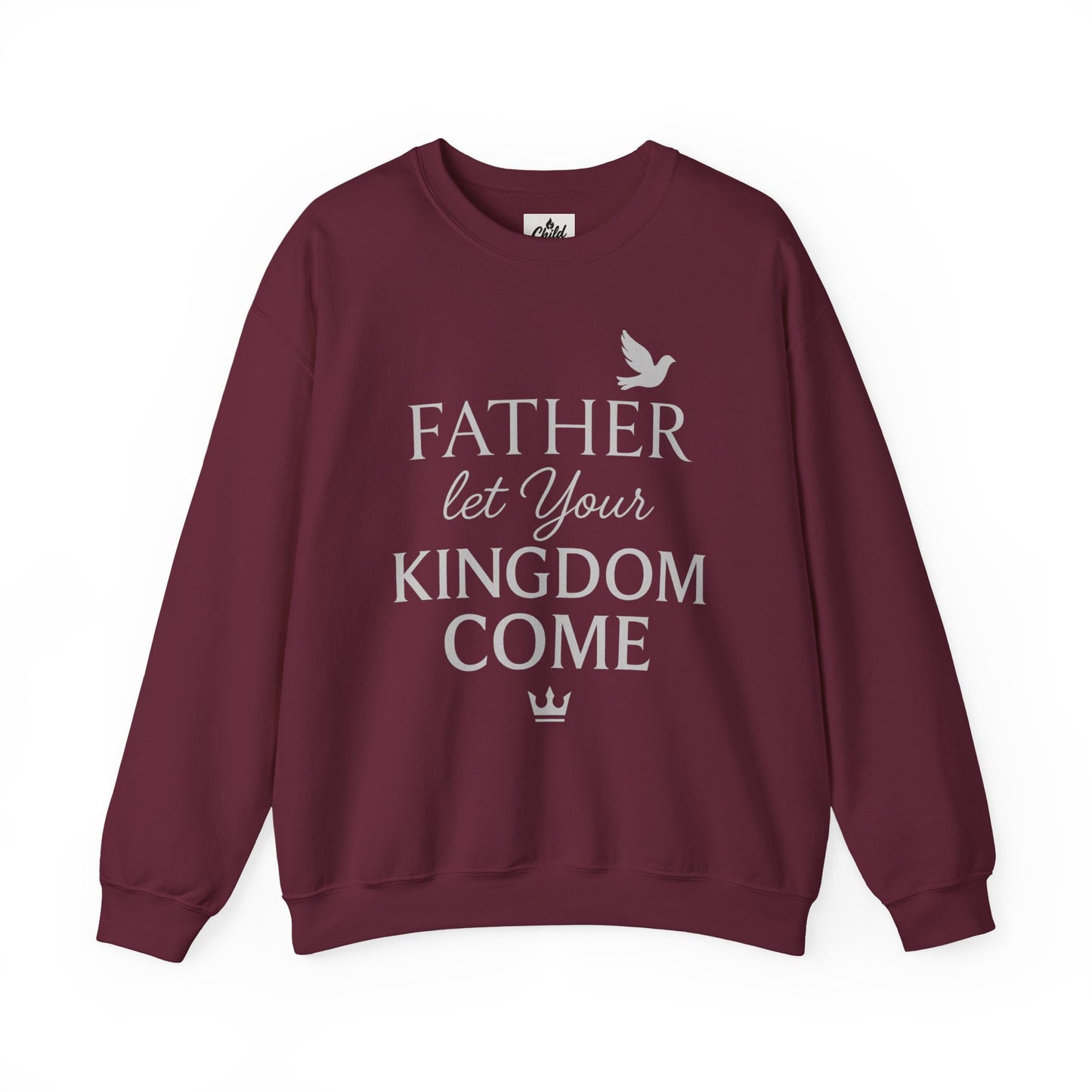 "Father, Let Your KIngdom, Come". Christian Sweatshirt
