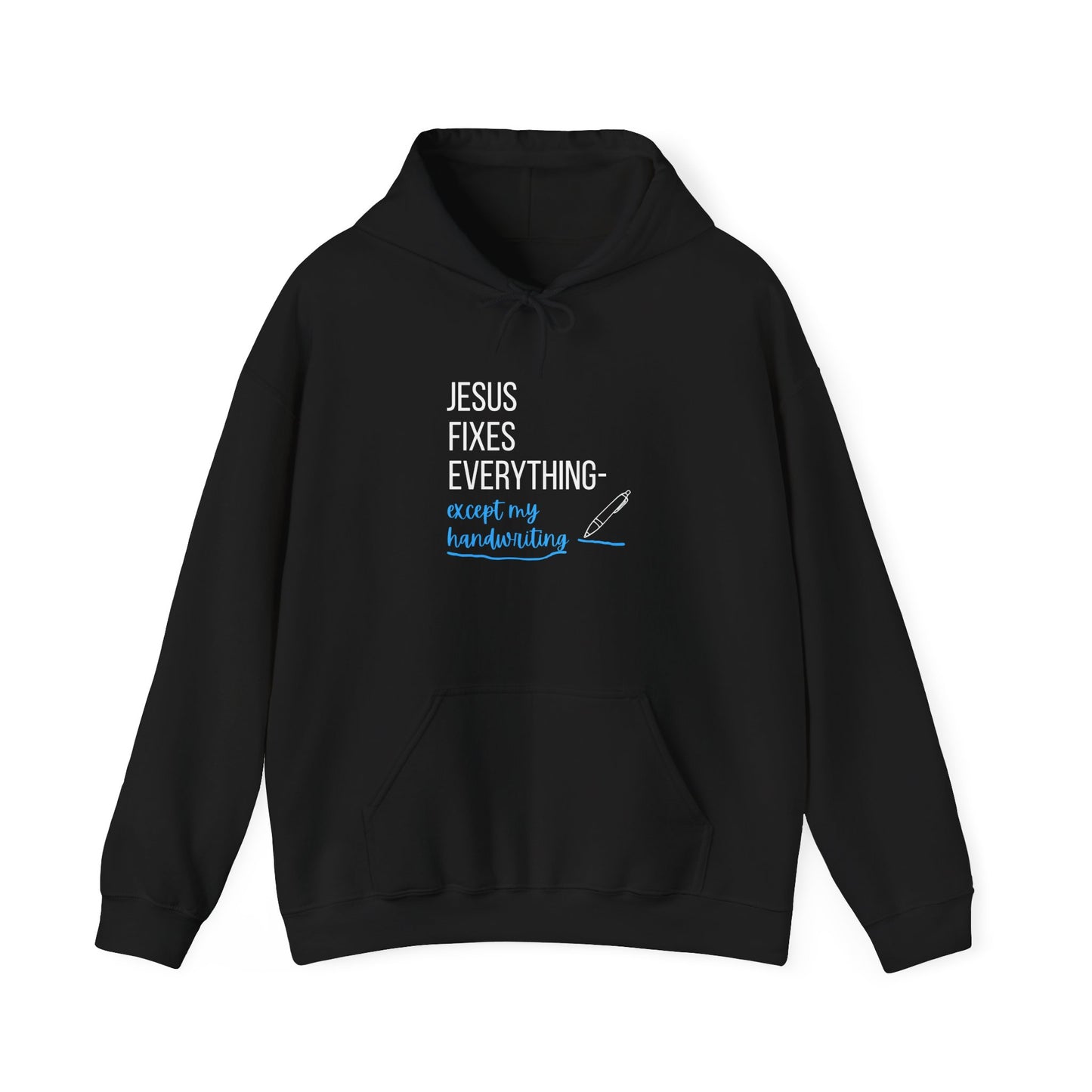 “Jesus Fixes Everything—Except My Handwriting” Hoodie – Unisex religious Pullover with a Fun Twist