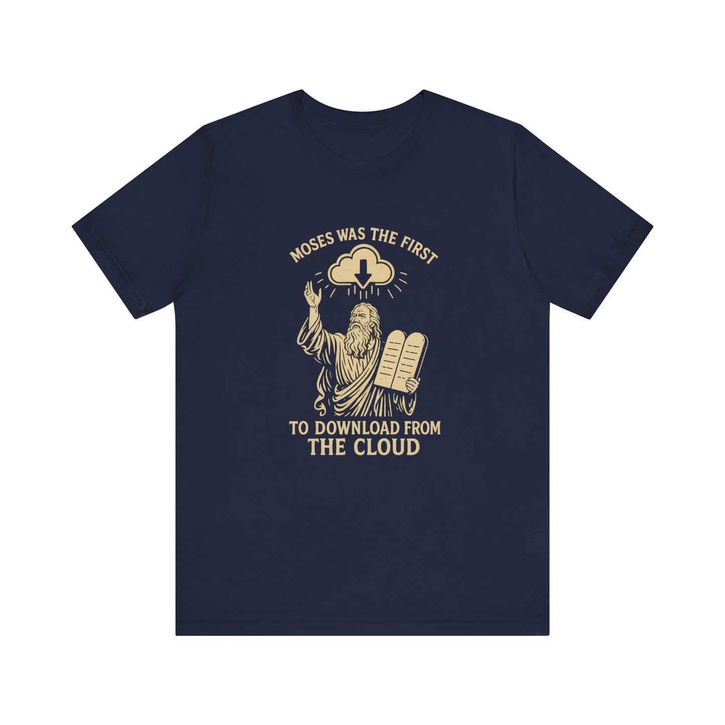 “Moses Was the 1st to Download from the Cloud” Religious T-Shirt – Funny Bible Tech Pun