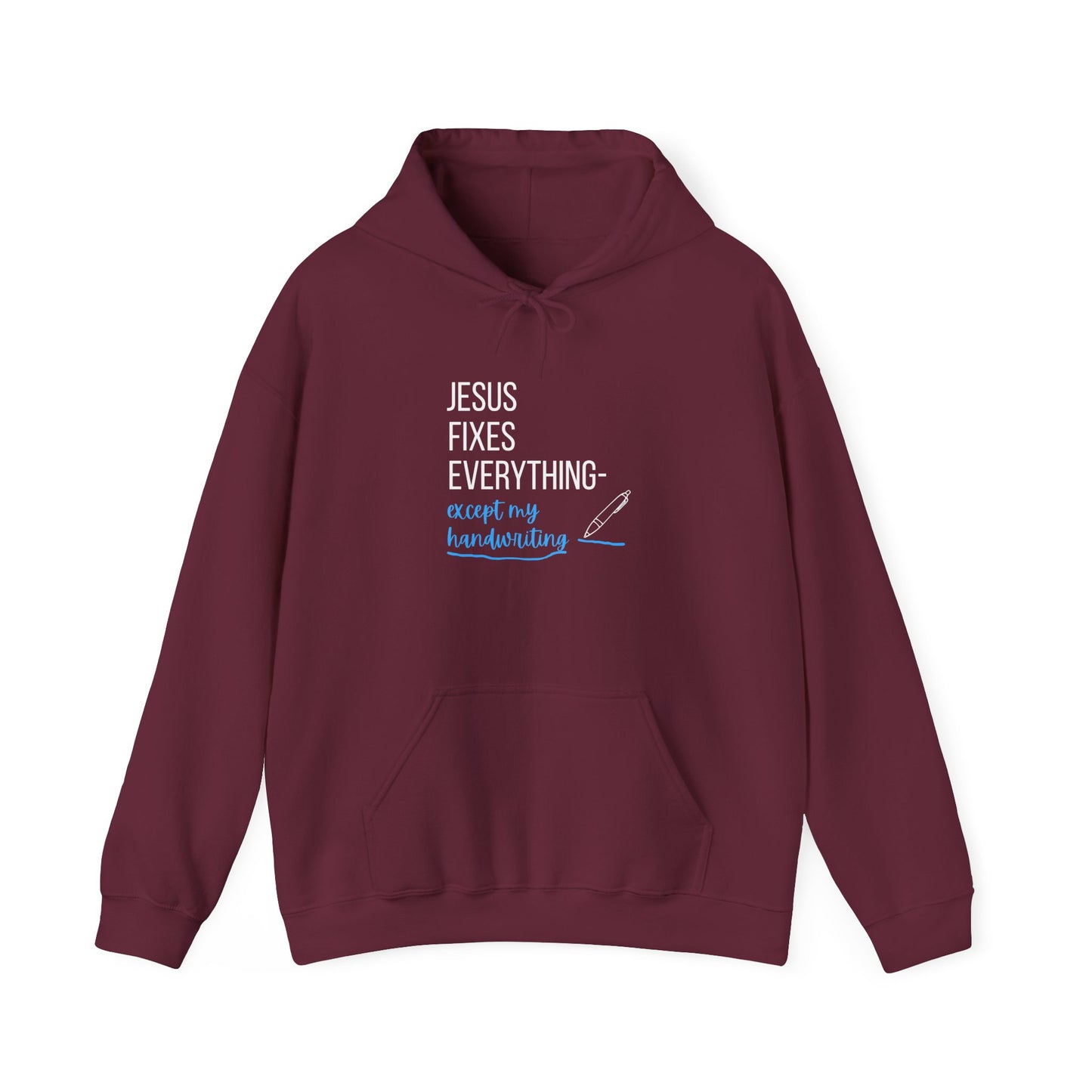 “Jesus Fixes Everything—Except My Handwriting” Hoodie – Unisex religious Pullover with a Fun Twist