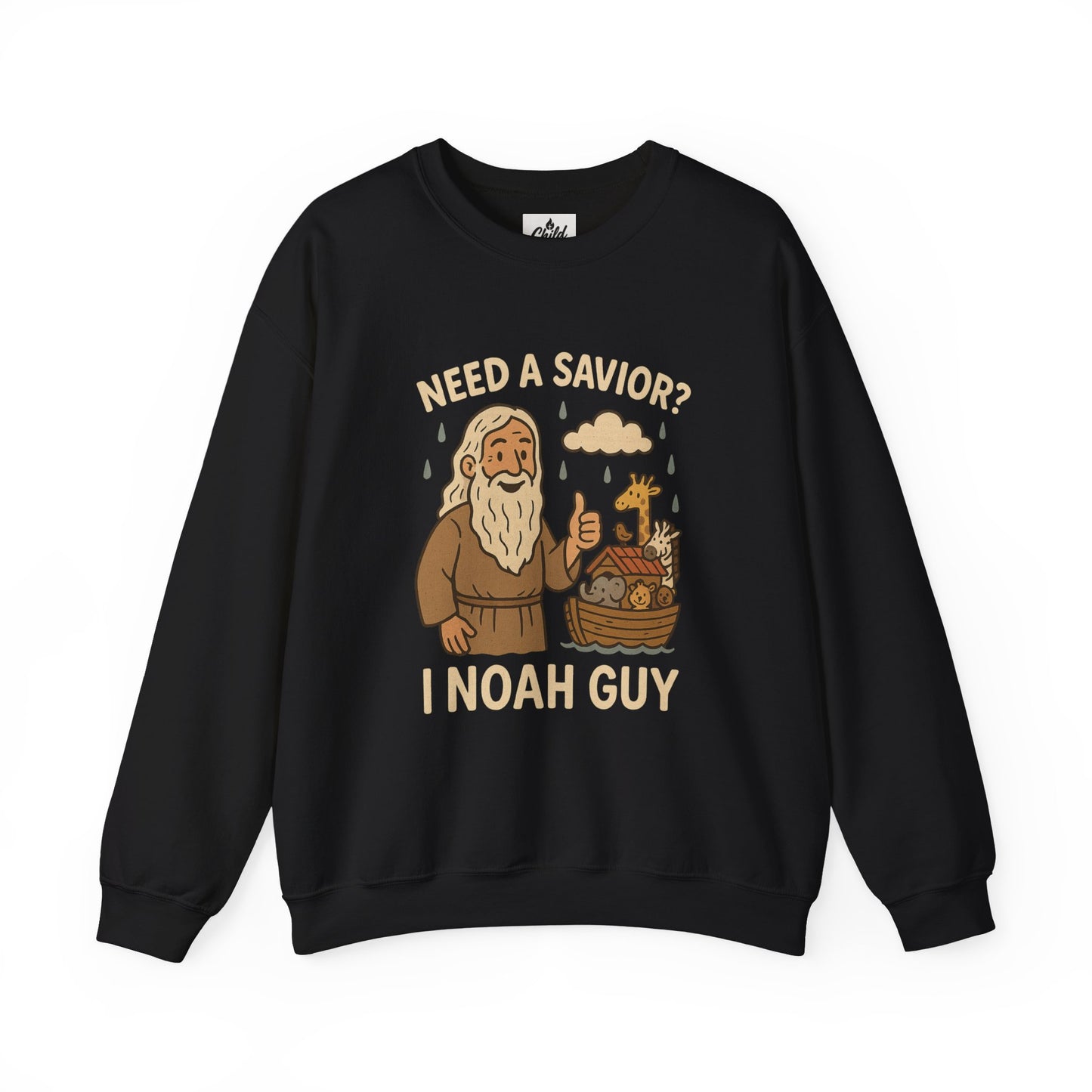 "Need a Savior? I Noah Guy." - Christian Sweatshirt - Unisex