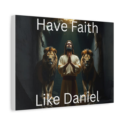 Inspirational Christian Wall Art - "Have Faith Like Daniel" Matte Canvas
