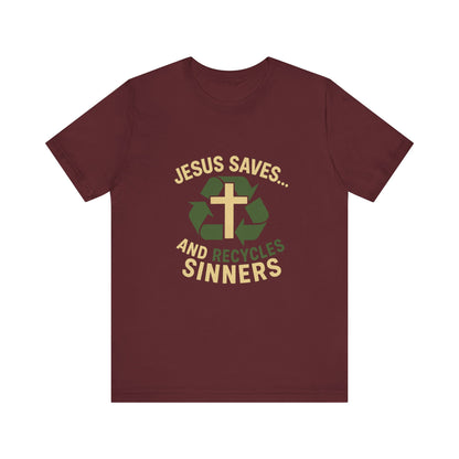 “Jesus Saves… and Recycles Sinners” Religious T-Shirt – Witty Faith Statement